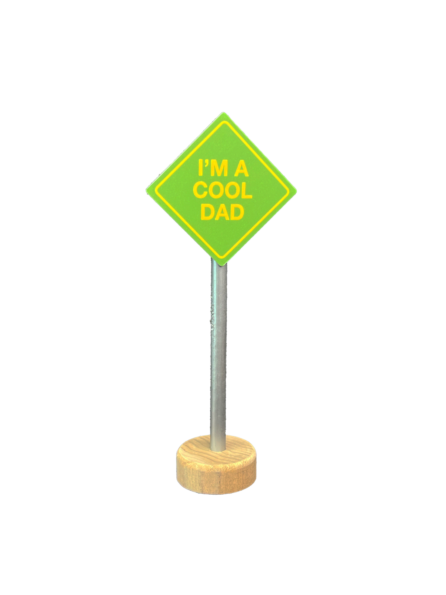 I'm a Cool Dad Mini Sign