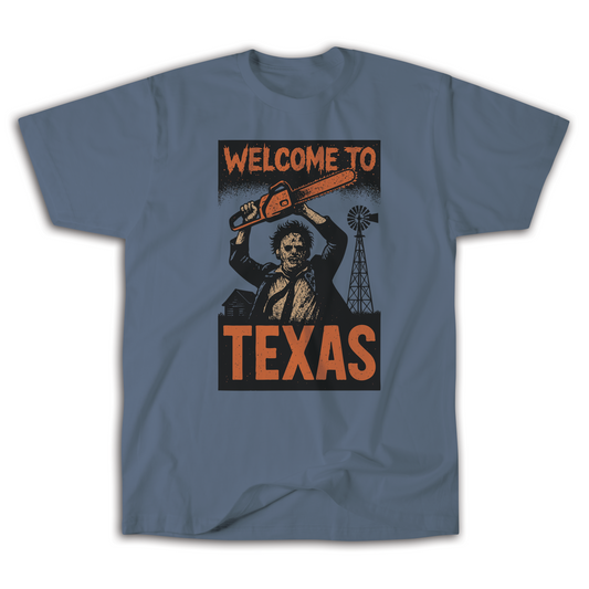 Welcome To Texas - TX Chainsaw Massacre Tee
